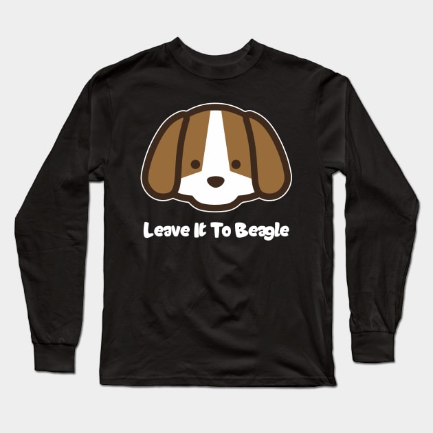 Leave It To Beagle - Dog Lover Dogs Long Sleeve T-Shirt by fromherotozero